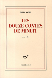 Les douze contes de minuit - Bachi Salim