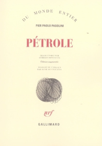 Pétrole - Pasolini Pier Paolo ; Ceccatty René de