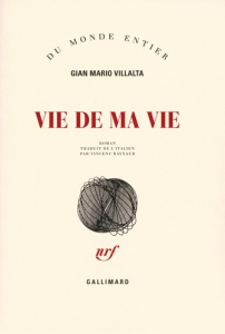 Vie de ma vie - Villalta Gian Mario ; Raynaud Vincent