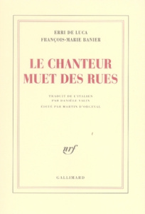 Le chanteur muet des rues - Banier François-Marie ; De Luca Erri ; Valin Daniè
