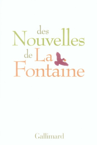 Des nouvelles de La Fontaine - Audeguy Stéphane ; Moï Anna ; Taillandier François