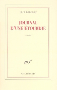 Journal d'une étourdie - Delobre Luce