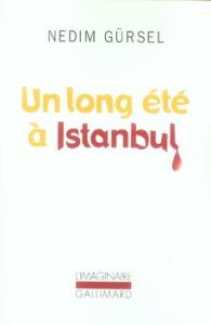 Un long été à Istanbul - Gürsel Nedim ; Tolgay-Bozdemir Zeynep ; Toscan du