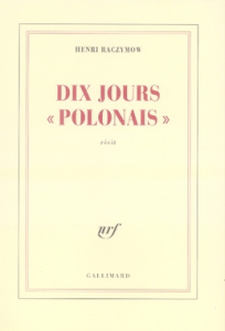 Dix jours "polonais" - Raczymow Henri