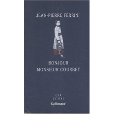 Bonjour monsieur Courbet - Ferrini Jean-Pierre