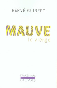 Mauve le vierge - Guibert Hervé