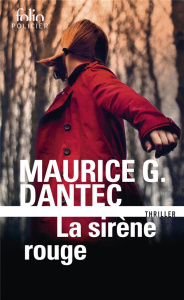 La sirène rouge - Dantec Maurice Georges