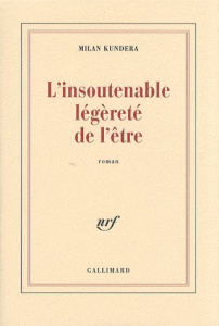 L'insoutenable légèreté de l'être - Kundera Milan ; Kérel François