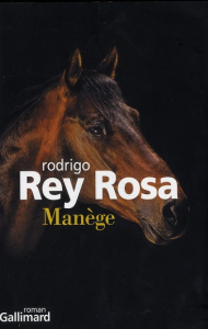 Manège - Rey Rosa Rodrigo ; Thomas Claude-Nathalie