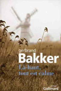 Là-haut, tout est calme - Bakker Gerbrand ; Abraham Bertrand
