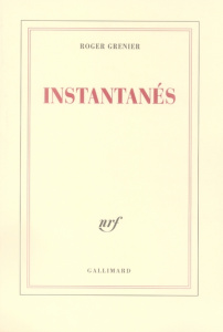 Instantanés - Grenier Roger