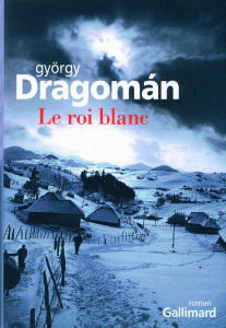 Le roi blanc - Dragoman György ; Dufeuilly Joëlle