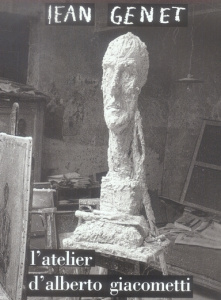 L'atelier d'Alberto Giacometti - Genet Jean ; Scheidegger Ernest ; Barbezat Marc