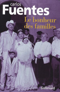 Le bonheur des familles - Fuentes Carlos ; Zins Céline ; Schulman Aline