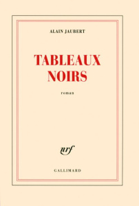 Tableaux noirs - Jaubert Alain