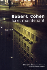 Ici et maintenant - Cohen Robert ; Bitoun Lazare