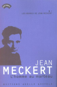 Les oeuvres de Jean Meckert Tome 3 : L'homme au marteau - Meckert Jean