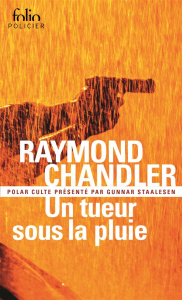 Un tueur sous la pluie. Suivi de Bay City blues et de Déniche la fille - Chandler Raymond ; Robillot Henri ; Laumonier Cyri