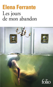 Les jours de mon abandon - Ferrante Elena ; Passamonti Italo