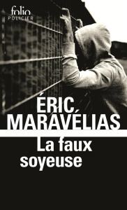 La faux soyeuse - Maravélias Eric