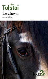 Le cheval. Suivi de Albert - Tolstoï Léon