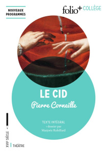 Le Cid - Corneille Pierre ; Robillard Marjorie