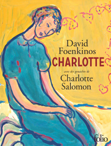 Charlotte. Edition intégrale illustrée - Foenkinos David ; Salomon Charlotte