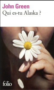 Qui es-tu Alaska ? - Green John ; Gibert Catherine