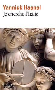 Je cherche l'Italie - Haenel Yannick