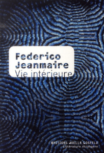 Vie intérieure - Jeanmaire Federico ; Gugnon Isabelle