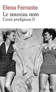 L'amie prodigieuse/02/Le nouveau nom - Ferrante Elena