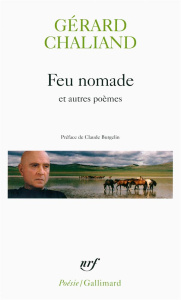 Feu nomade. Précédé de La marche têtue et de Les couteaux dans le sable et suidi de Cavalier seul et - Chaliand Gérard ; Burgelin Claude ; Velter André