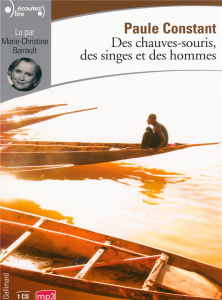 Des chauves-souris, des singes et des hommes. 1 CD audio MP3 - Constant Paule ; Barrault Marie-Christine