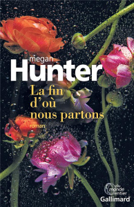La fin d'où nous partons - Hunter Megan ; Tronchet Aurélie