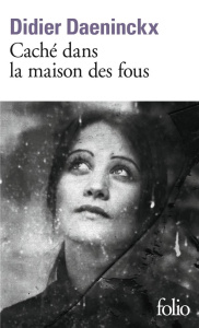 Caché dans la maison des fous - Daeninckx Didier