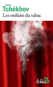Les méfaits du tabac et autres pièces en un acte - Tchékhov Anton ; Triolet Elsa