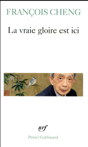 La vraie gloire est ici - Cheng François