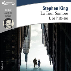 La Tour Sombre Tome 1 : Le Pistolero. 1 CD audio MP3 - King Stephen ; Frantz Jacques ; Prémonville Marie