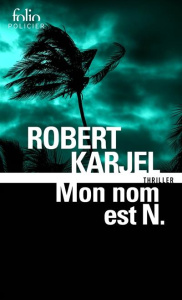Mon nom est N. - Karjel Robert ; Messmer Lucas