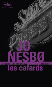 Les cafards. Une enquête de l'inspecteur Harry Hole - Nesbo Jo ; Fouillet Alexis