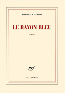 Le rayon bleu - Despot Slobodan