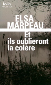 Et ils oublieront la colère - Marpeau Elsa