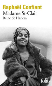 Madame St-Clair. Reine de Harlem - Confiant Raphaël