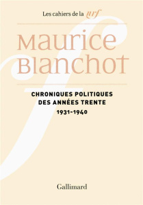 Chroniques politiques des années trente (1931-1940) - Blanchot Maurice ; Uhrig David