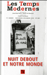 Les Temps Modernes N° 691, Novembre-décembre 2016 : Nuit debout et notre monde - Lanzmann Claude