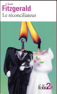 Le réconciliateur. Suivi de Gretchen au bois dormant - Fitzgerald Francis Scott ; Jaworski Philippe