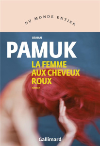 La femme aux cheveux roux - Pamuk Orhan ; Gay-Aksoy Valérie