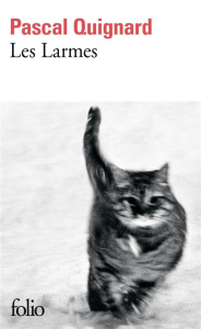 Les larmes - Quignard Pascal