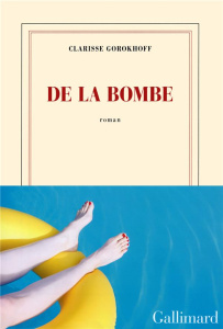 De la bombe - Gorokhoff Clarisse