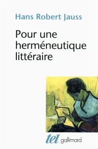 Pour une herméneutique littéraire - Jauss Hans-Robert ; Jacob Maurice ; Pavel Thomas